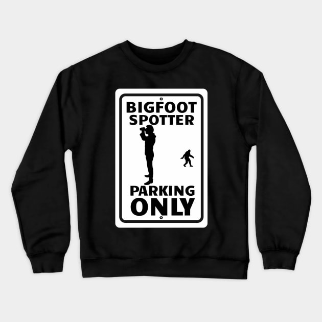 Bigfoot Spotter Parking Only Crewneck Sweatshirt by Turnersartandcrafts